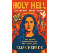 Holy Hell: Saved So Hard I Needed Therapy