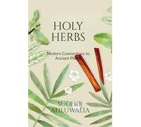 Holy Herbs: Modern Connections to Ancient Plants