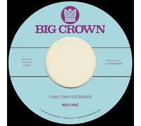 Holy Hive - I Don'T Envy Yesterdays / Color It Easy