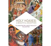 Holy Hoaxes A Beautiful Deception - William M. Voelkle - Paul Holberton - broché - Beau livre