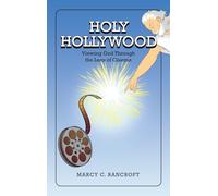 Holy Hollywood: Viewing God Through the Lens of Cinema