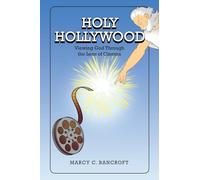 Holy Hollywood: Viewing God Through the Lens of Cinema