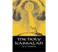 Holy Kabbalah A.E. Waite, Kenneth Rexroth (Auteur)