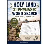 Holy Land and Biblical Places Word Search Puzzle Book: 100 Scripture-Based Word Finds on Jerusalem, Galilee, the Exodus, the Temple and the Ancient ... | 10 Geographic Themes | Solutions Included