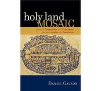 Holy Land Mosaic by Daniel Gavron Daniel Gavron (Auteur)