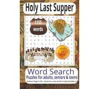 Holy Last Supper Word Search Puzzle Book: Word Searches with Easy to Read Print about Holy Last Supper, Mother of God, Christian Bible rich history ... for vacations, Holidays and Free Times.