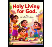 Holy Living for God (Ages 3-7)