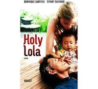 Holy Lola Dominique Sampiero (Auteur), Tiffany Tavernier (Auteur)