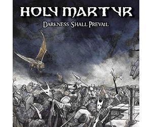 Holy Martyr - Darkness Shall Prevail