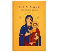 Holy Mary Coloring Book: 50 Christian Coloring Pages Featuring the Virgin Mary and Child Jesus in Traditional Icon Style for Kids and Adults