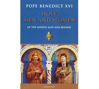 Holy Men And Women: Of The Middle Ages And Beyond