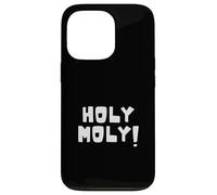 Holy Moly, Dicton Anglais Britannique Classique, Surprise Amusante Coque pour iPhone 13 Pro
