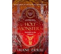 Holy Monsters: Book Three of the Heavenly Bodies series