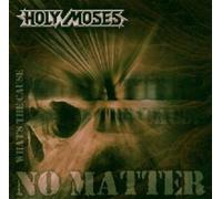 HOLY MOSES "NO MATTER WHAT?S THE CAUSE" CD NEW