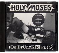 Holy Moses - Too Drunk to Fuck [Import]