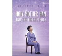 Holy Mother Han and the Fifth Pledge