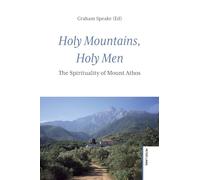 Holy Mountains, Holy Men: The Spirituality of Mount Athos