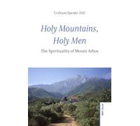 Holy Mountains, Holy Men: The Spirituality of Mount Athos