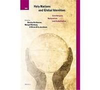 Holy Nations and Global Identities, International Studies in Religion and Society