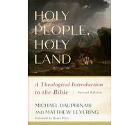 Holy People, Holy Land A Theological Introduction to the Bible - Michael Dauphinais - Baker publishing group - ebook (ePub) - Livre