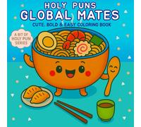 Holy Puns - Global Mates: Coloring Book for Adults, Teens and Kids | Cute, Bold & Easy Designs | Relaxation, Uplifting, Reminders of Christian Virtues + God's Truth