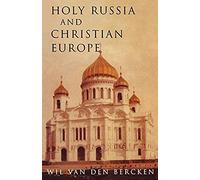 Holy Russia And Christian Europe