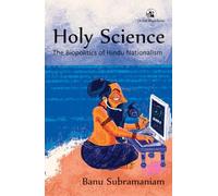 Holy Science :: The Biopolitics of Hindu Nationalism