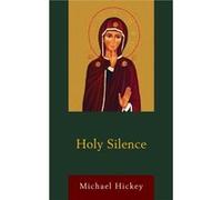 Holy Silence by Michael Hickey Michael Hickey (Auteur)