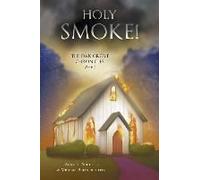 Holy Smoke!: The Oak Grove Chronicles: Book 2