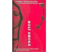 Holy Smoke Tonino Benacquista (Auteur)