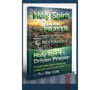 Holy Spirit Driven Prayer: Transformation begins when prayer is influenced and led by the Divine
