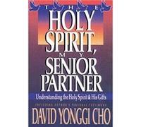 Holy Spirit My Senior Partner by Paul Y Cho Paul Y. Cho (Auteur)