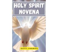 Holy Spirit Novena: 9-Day Powerful Pentecostal Prayers For The Baptism Of The Holy Spirit And Christian Spiritual Empowerment (All Catholic Novena Prayer Books)