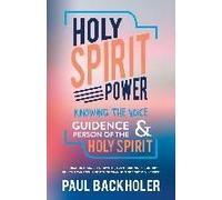 Holy Spirit Power, Knowing The Voice, Guidance And Person Of The Holy Spirit