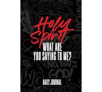 Holy Spirit, What Are You Saying to Me? Journal