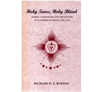 Holy Tears Holy Blood by Richard D. E. Burton Richard D.E. Burton (Auteur)