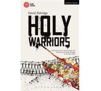 Holy Warriors (Modern Plays) (Paperback) David Eldridge, (Auteur)