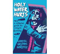 Holy Water Hurts: A Vampire's Guide To Vampire Hunting: Sanguine & Clover #1