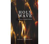 Holy Wave: An Atheist's Encounter with God
