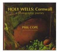 Holy Wells Cornwall by Phil Cope Cope, Phil (Auteur)