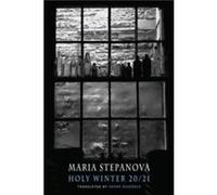 Holy Winter 2021 by Maria Stepanova Maria Stepanova (Auteur)