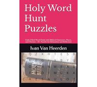 Holy Word Hunt Puzzles: Faith-Filled Word Finds with Biblical Characters, Places, and Themes - 50+ Puzzles for Relaxation and Reflection