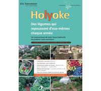 Holyoke: Des légumes qui repoussent d’eux-mêmes chaque année - Un renversement de notre façon habituelle de produire notre nourriture