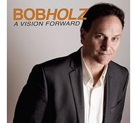 Bob Holz – Vision Forward – CD
