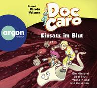 HolznerCarola Doc Caro - Einsatz im Blut: Ein Hörspiel über Blut, Wunden un (CD)