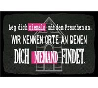 Holzschild 18x12 cm Leg dich niemals mit Frauchen an