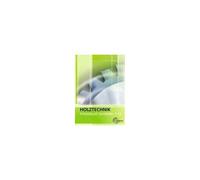 Holztechnik Arbeitsbuch Lernfelder 7-12