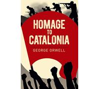 Homage to Catalonia by George Orwell George Orwell (Auteur)