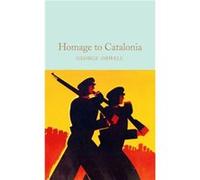 Homage to Catalonia by George Orwell George Orwell (Auteur)