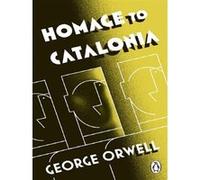 George Orwell – Homage to Catalonia – Poche – Penguin Books